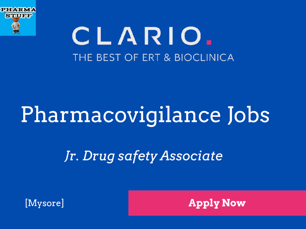Clario(Bioclinica) - Pharmacovigilance Drug safety Associate Vacancies 1 Clario(Bioclinica) - Pharmacovigilance Drug safety Associate Vacancies