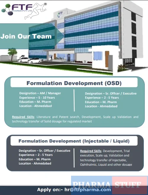 FTF Pharma Hiring Formulation Development (OSD, Injectable, Liquid) 3 FTF Pharma Hiring Formulation Development (OSD, Injectable, Liquid)