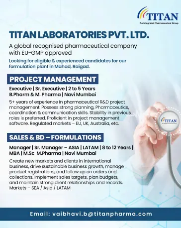 Titan Laboratories Hiring Project Management, Regulatory Affairs, Sales & BD, Accounts 5 Titan Laboratories Hiring Project Management, Regulatory Affairs, Sales & BD, Accounts