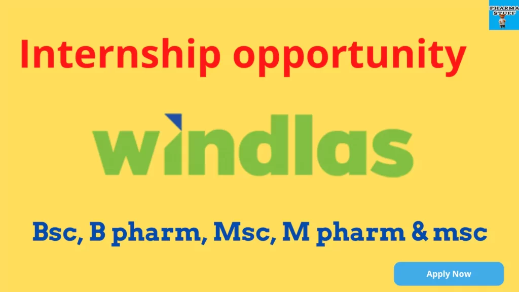 Windas Biotech - Internship Apportunity for Bsc, Msc, B pharm, M pharm & MBA Students