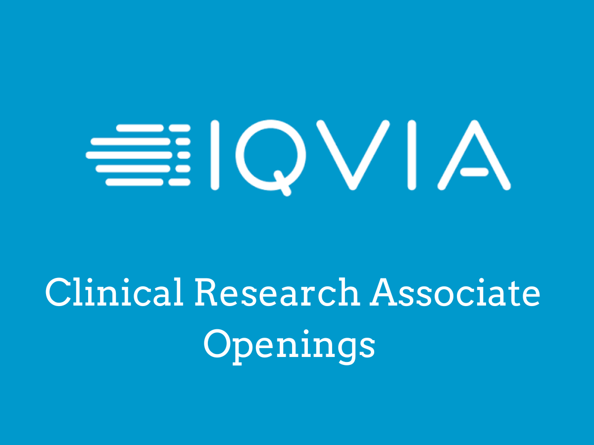 IQVIA Hiring CRA 2 – Clinical Research Associate 3 Clinical Research Associate Openings - IQVIA