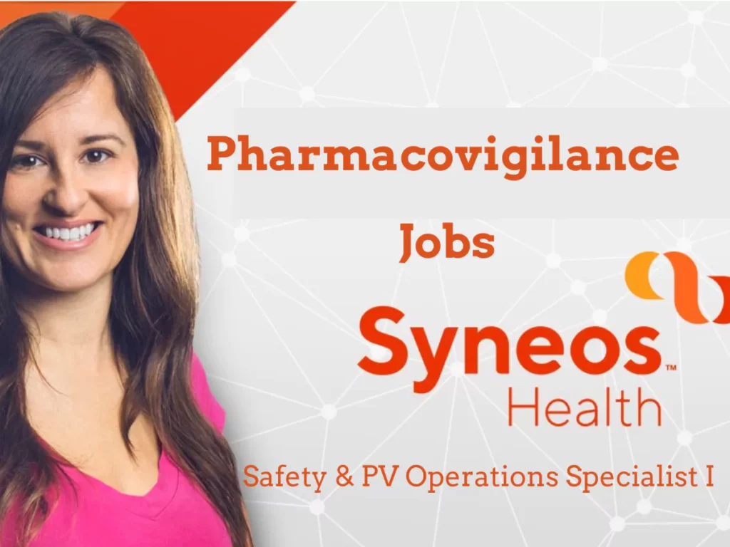 Pharmacovigilance Vacancies - Syneos Health - Safety & PV Operations Specialist I