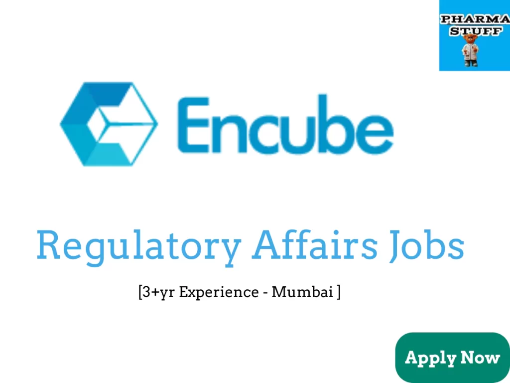Regulatory affairs Vacancies - Encube Ethicals - M pharm / Msc