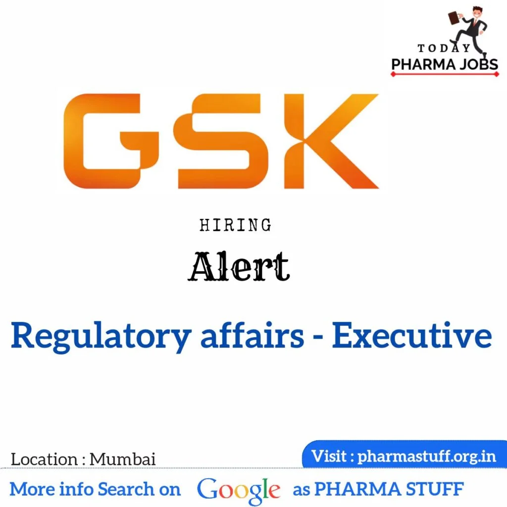 GSK - Regulatory affairs Executive Vacancies - Mumbai 2 gsk regulatory affairs executive vacancies mumbai7158527545230235.