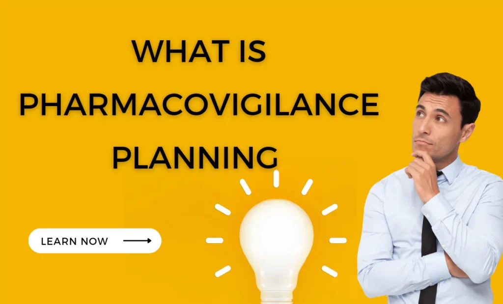 Pharmacovigilance planning