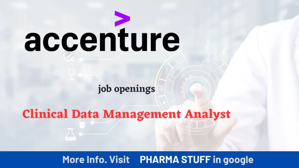 Accenture Clinical Data Management Analyst jobs vacancies Bangalore