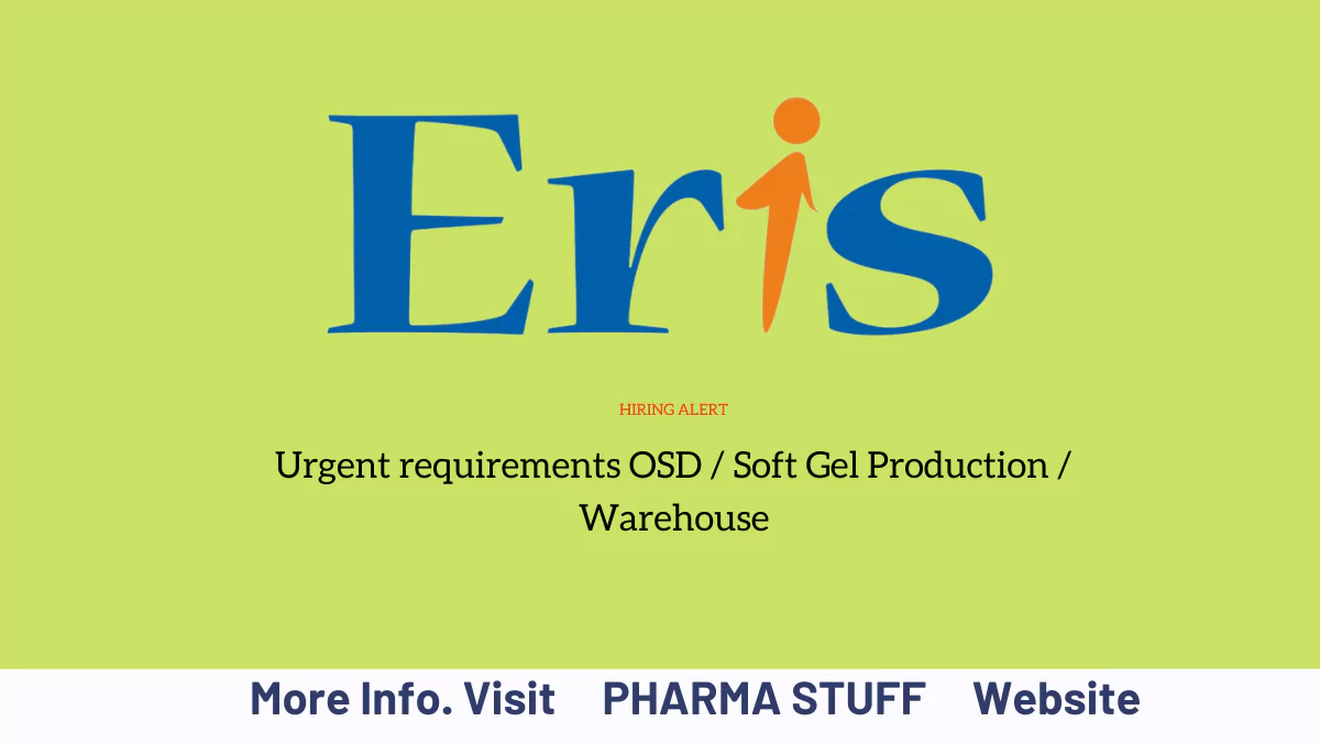 Eris Lifesciences Limited - Telephonic Interview / Urgent requirements for OSD / Soft Gel Production / Warehouse - Apply Now 2 Eris Lifesciences Limited – Urgent requirements OSD/Soft Gel Production/Warehouse