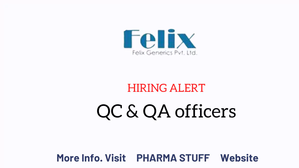 Walk-In Interview: Quality Assurance and Control Positions at FELIX GENERICS 3 Felix Generics jobs – vacancies in Quality Control and Quality assurance officer