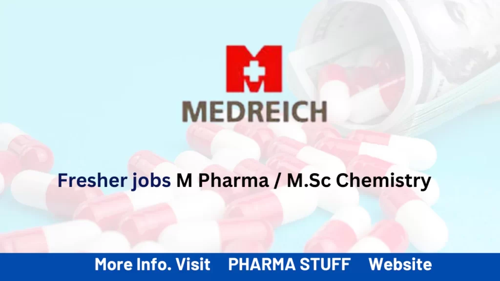 Medreich fresher jobs - M Pharma/ MSc Chemistry