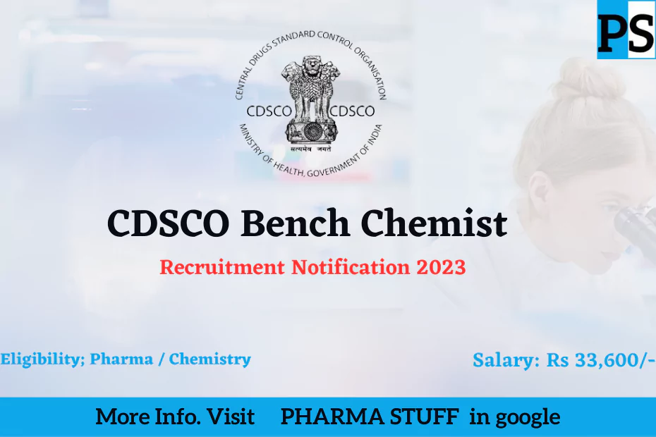 CDSCO invites applications from Pharma/Chemistry/ microbiology candidates for the Bench Chemist position