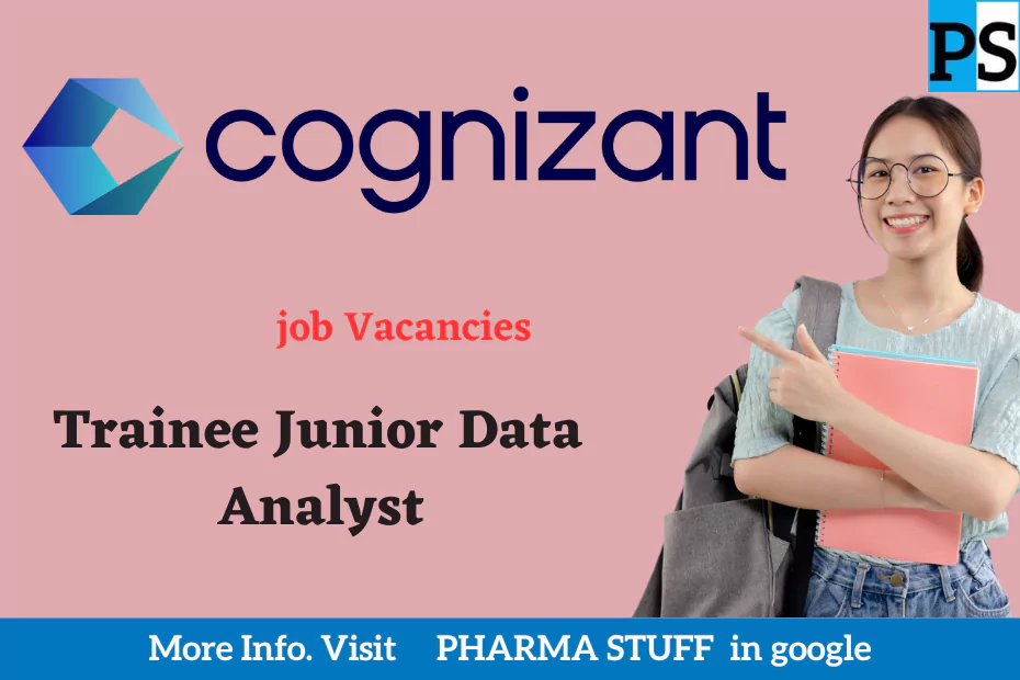 Cognizant Trainee Junior Data Analyst job vacancies for all lifesciences students