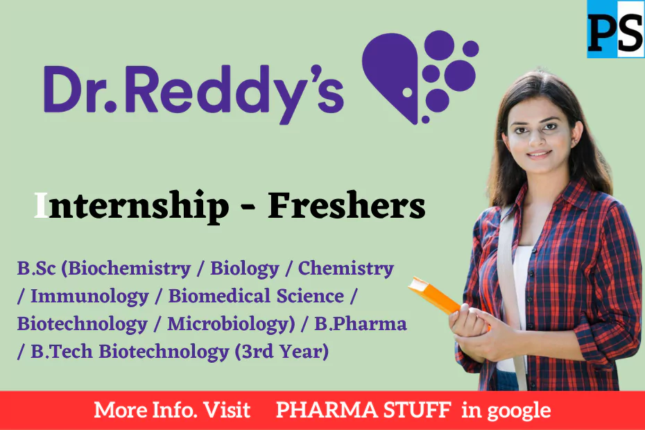 Dr Reddys Internship opportunity; vizag - BSc (Biochemistry / Biology / Chemistry / Immunology / Biomedical Science / Biotechnology / Microbiology) / B Pharma / B.Tech Biotechnology (3rd Year)
