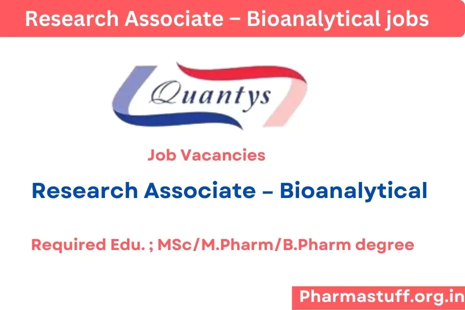 Research Associate – Bioanalytical job vacancies for MSc/M.Pharm/B Pharm degree