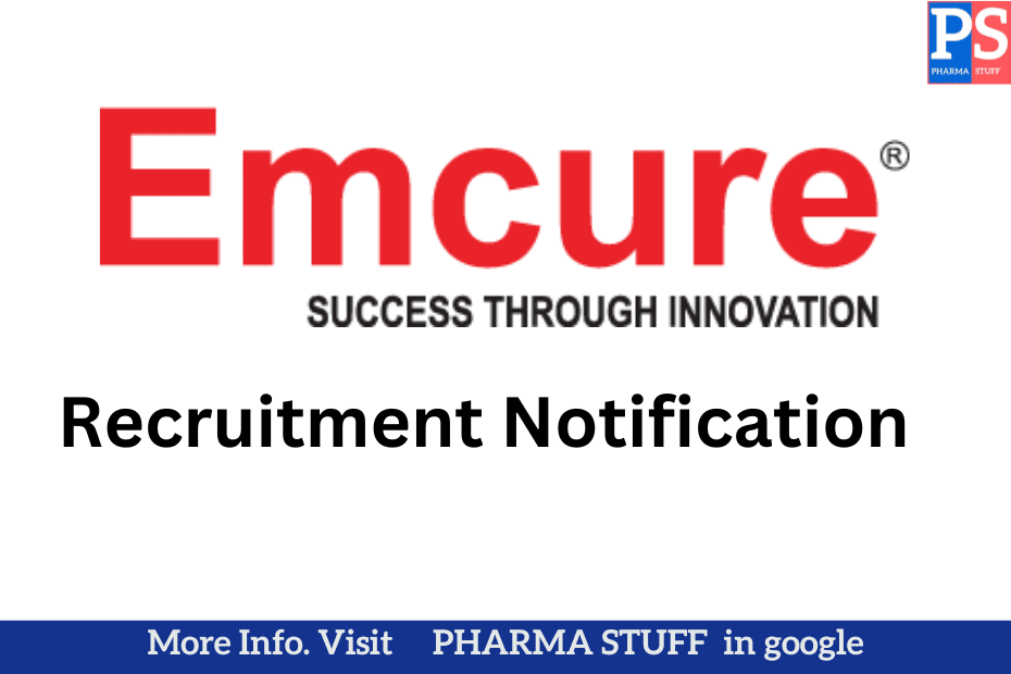 Emcure Pharmaceuticals Walk-in Interview: Quality Assurance, QC, Production, Engineering 2 Emcure pharmaceuticals Recruitment: regulatory affairs and purchase