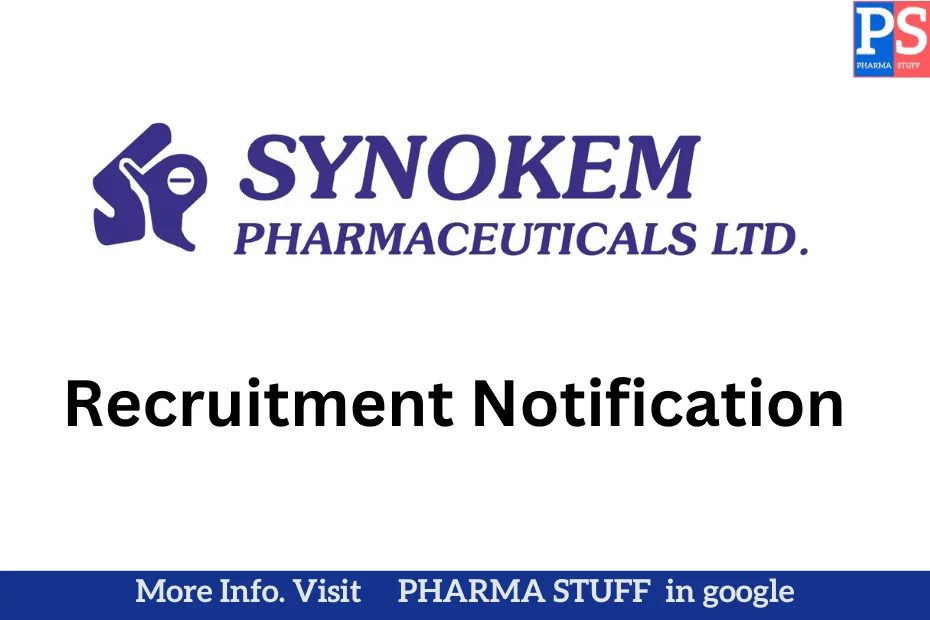 Synokem Pharmaceuticals Recruitment for  QA / ADL / F&D 