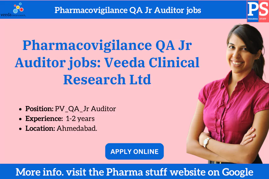 Pharmacovigilance QA Jr Auditor jobs Veeda Clinical Research Ltd