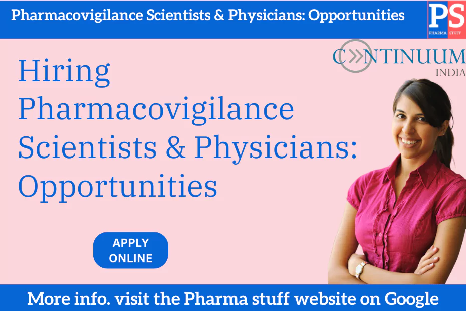 CONTINUUM Hiring Pharmacovigilance Scientists & Physicians: Opportunities Await!
