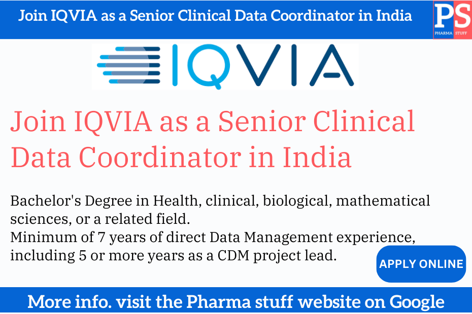 Join IQVIA as a Senior Clinical Data Coordinator in India: An Opportunity for Excellence