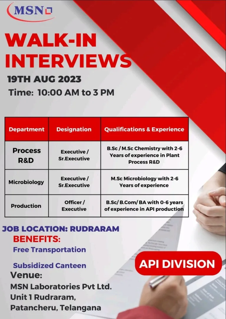 MSN Laboratories Walk-In Interviews: Microbiology, Production, Process R&D 1 MSN Laboratories Walk-In Interviews: Microbiology, Production, Process R&D