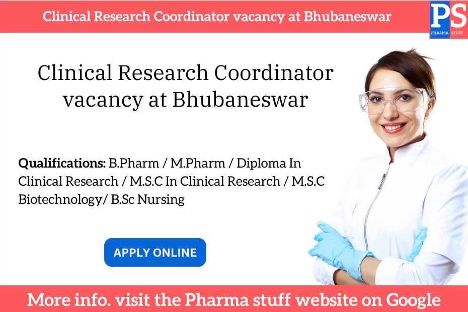 Clinical Research Coordinator vacancy at Bhubaneswar
