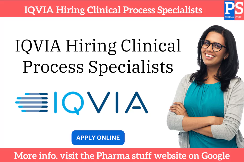 IQVIA Hiring Clinical Process Specialists