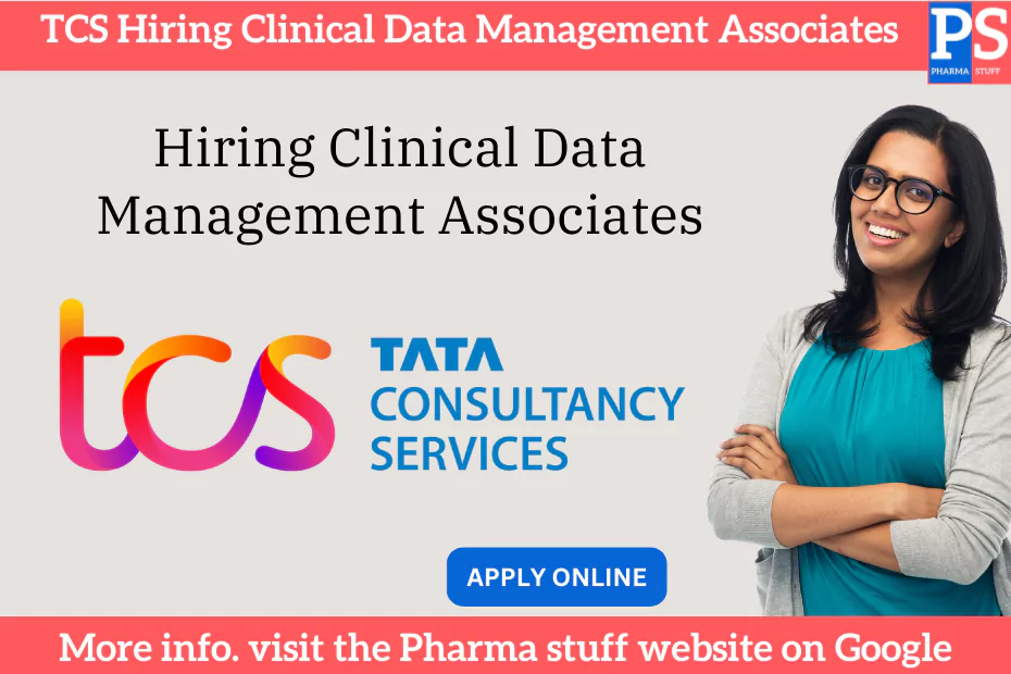 TCS Hiring Clinical Data Management Associates advertisement