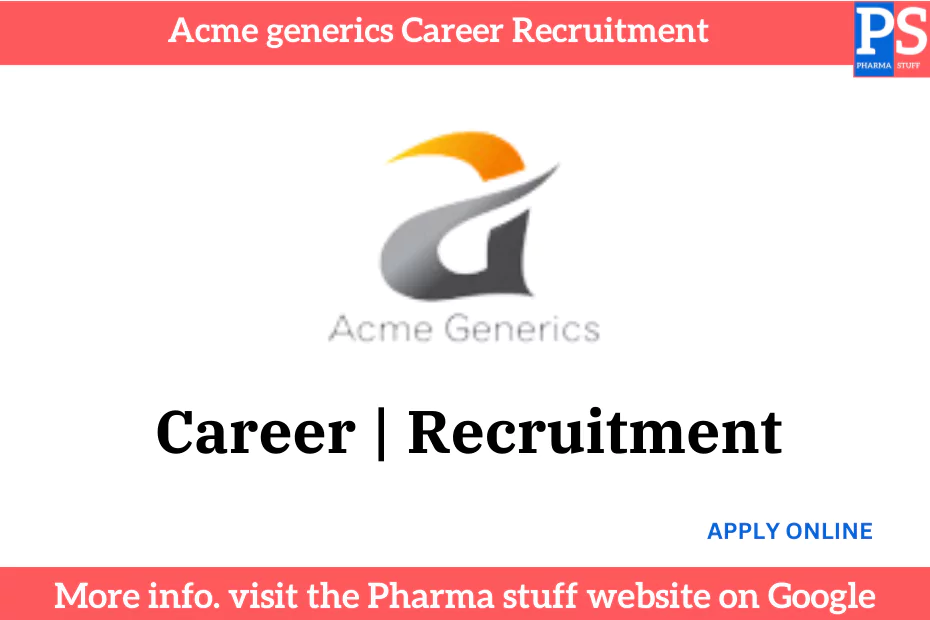 ACME Generics career recruitment notification