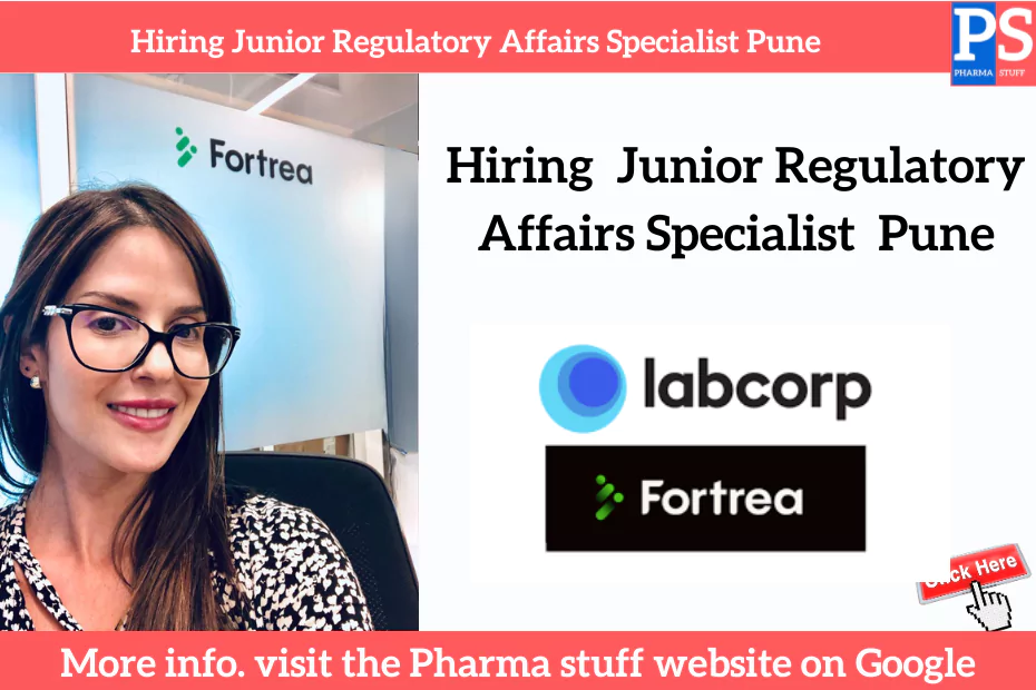 Fortrea Hiring Junior Regulatory Affairs Specialist in Pune