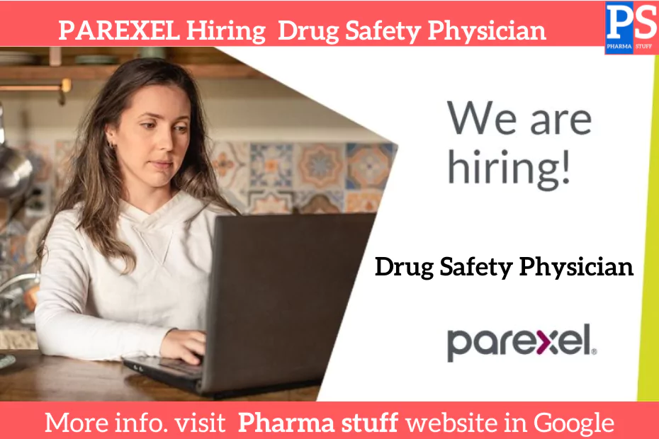 PAREXEL Hiring Drug Safety Physician