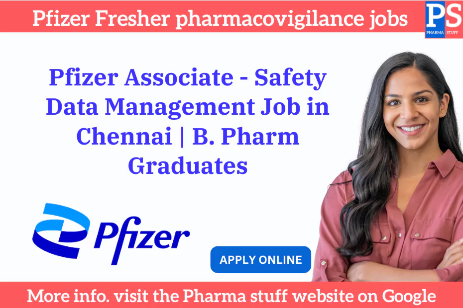 Pfizer Pharmacovigilance Jobs in Chennai | B. Pharm Graduates
