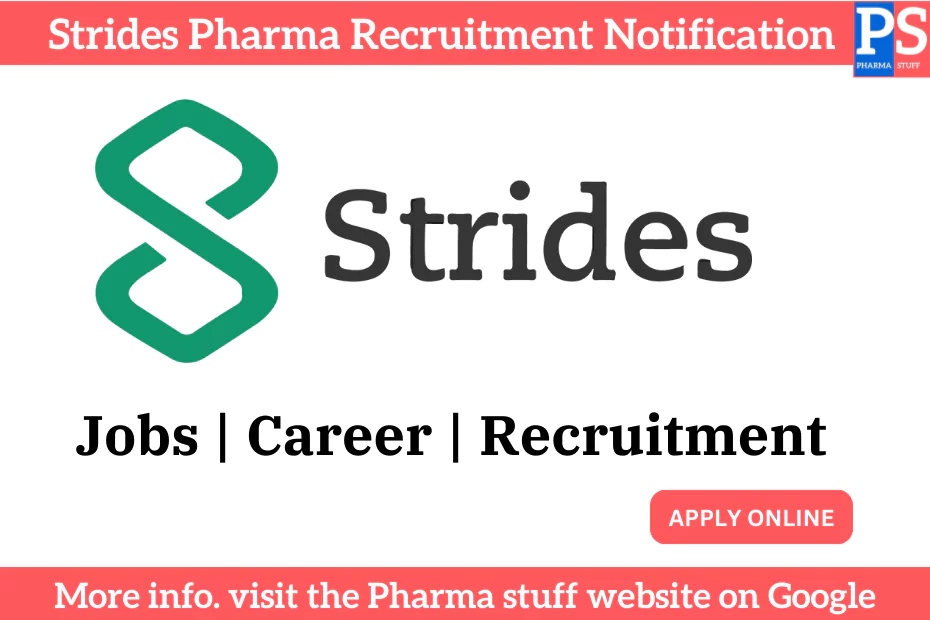 Strides Pharma Hiring: Quality Assurance Executives Wanted in Bengaluru 2 Strides Pharma Recruitment Notification