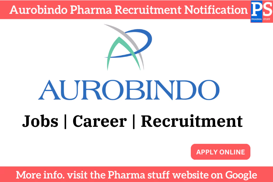aurobindo pharma recruitment notification