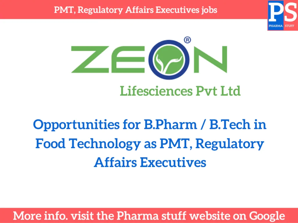 Opportunities for B Pharm / B.Tech in Food Technology as PMT, Regulatory Affairs Executives