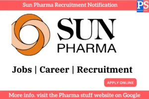 Job Openings in Sun Pharma's Parenteral Division 3 Sun Pharmaceutical Industries recruitment notification