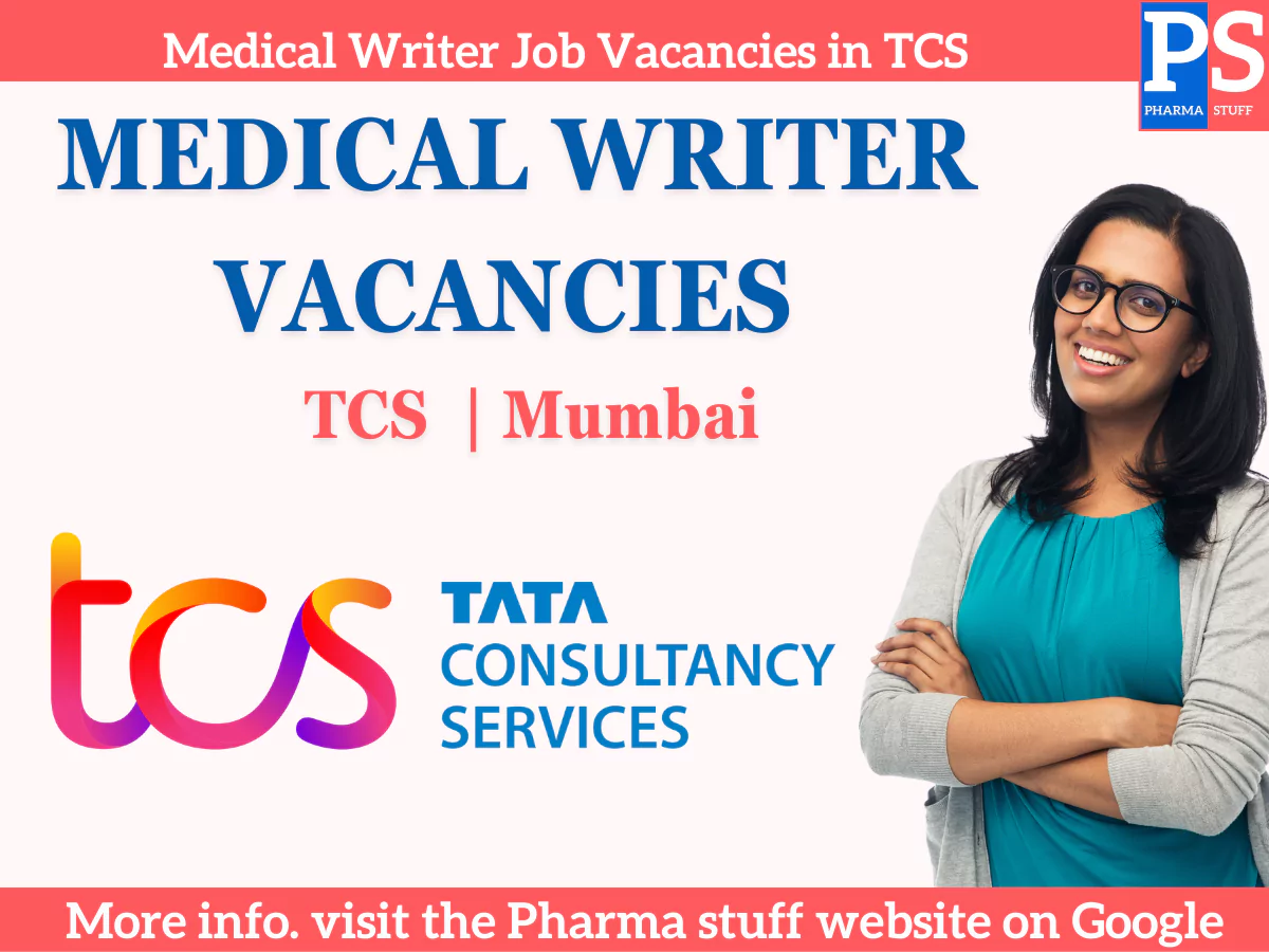 Medical Writer Job Vacancies in TCS 3 Medical Writer Job Vacancies in TCS