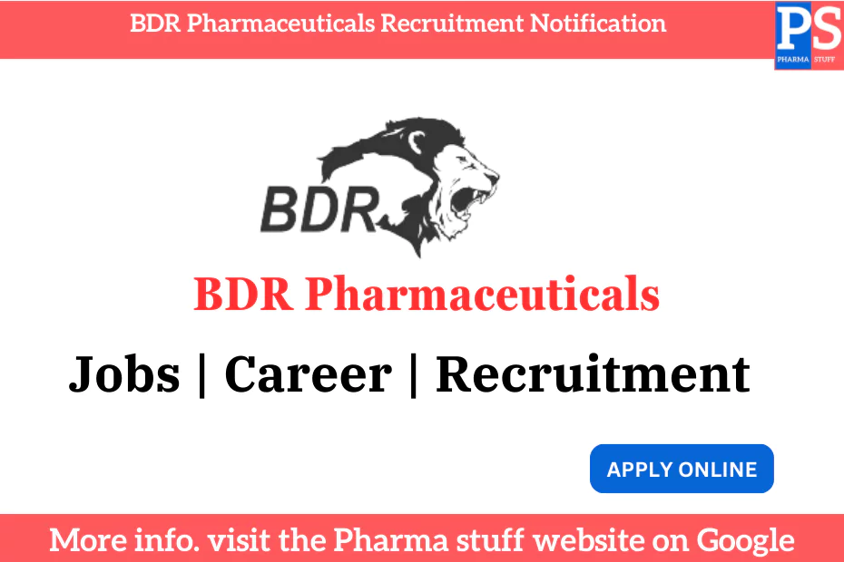Walk-In to BDR Pharmaceuticals: Your Gateway to Pharma Excellence 2 BDR Pharmaceuticals Recruitment Notification