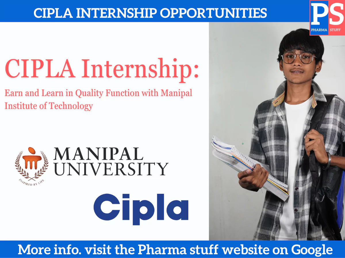CIPLA Internship Opportunities: Earn and Learn in Quality Function with Manipal Institute of Technology 2 CIPLA Internship Opportunities: Earn and Learn in Quality Function with Manipal Institute of Technology