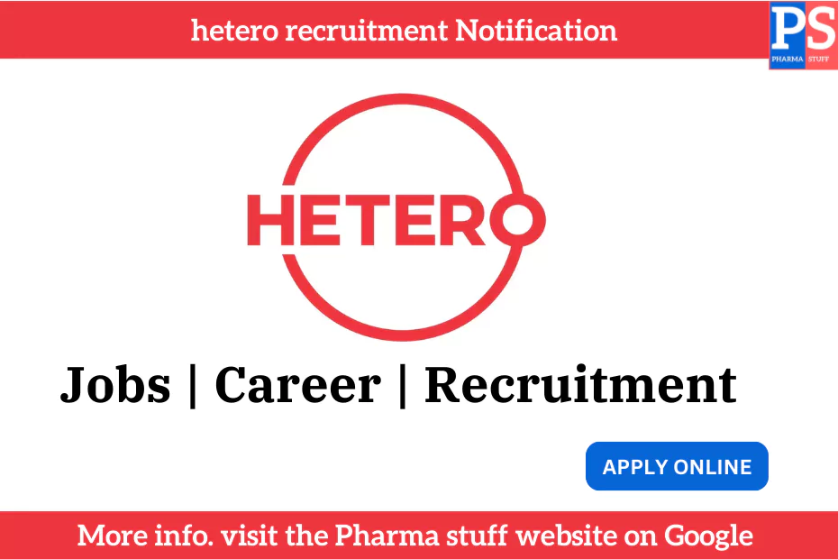 Hetero Labs Hiring egulatory Affairs API Marketing Professional 3 hetero recruitment Notification