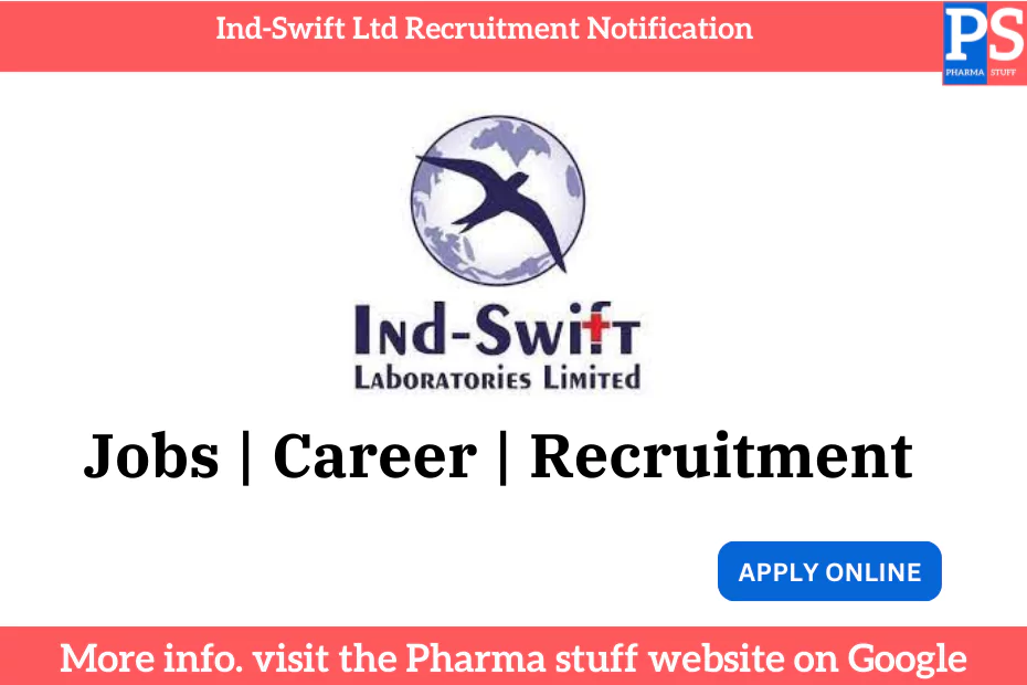 Ind-Swift Ltd Recruitment Notification