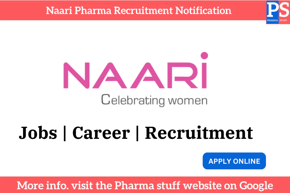 Naari Pharma Hiring Production Officers & Senior Officers 2 Naari Pharma Recruitment Notification