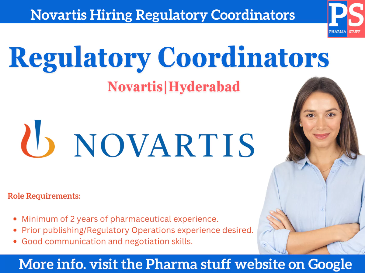 Novartis Hiring Regulatory Coordinators 2 Novartis is Hiring Regulatory Coordinators