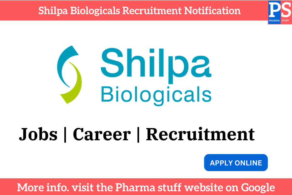 Shilpa Medicare Hyderabad Hiring Quality Control, IP Management, Regulatory Affairs 3 Shilpa Biologicals Hiring Midlevel R&D Biopharma Experts