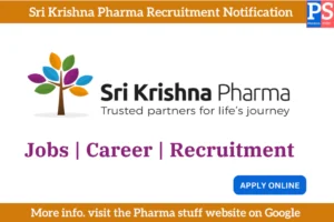 Sri Krishna Pharma recruitment notification