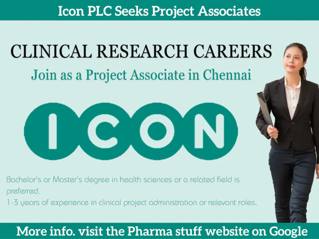 Chennai Job Alert: Icon PLC Seeks Project Associates for Clinical Excellence