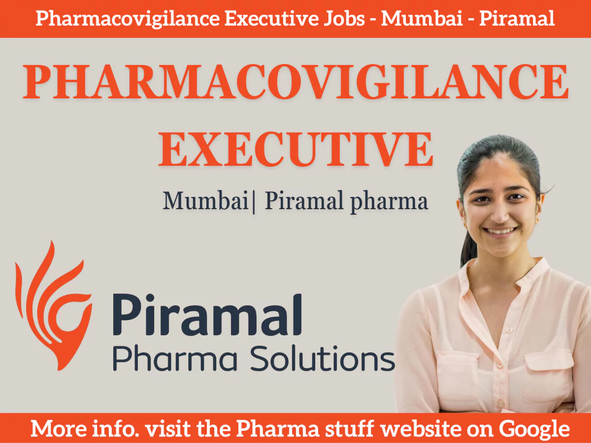 Pharmacovigilance Executive Opportunity in Mumbai - Piramal Pharma 2 Pharmacovigilance Executive Opportunity in Mumbai - Piramal Pharma