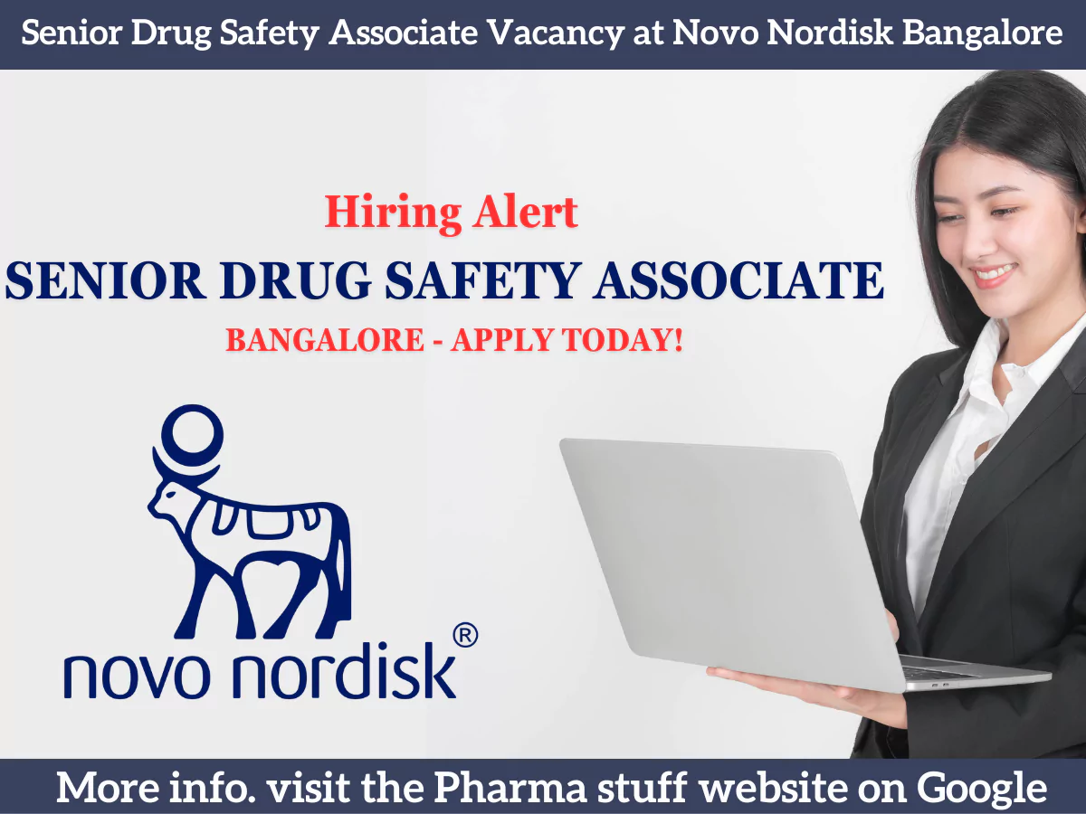 Novo Nordisk Hiring Senior Drug Safety Associate Bangalore 3 Senior Drug Safety Associate Position Open at Novo Nordisk Bangalore - Apply Today!