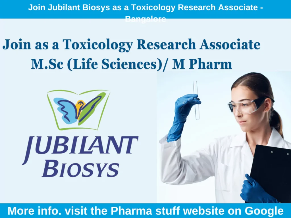 Join Jubilant Biosys as a Toxicology Research Associate in Bangalore