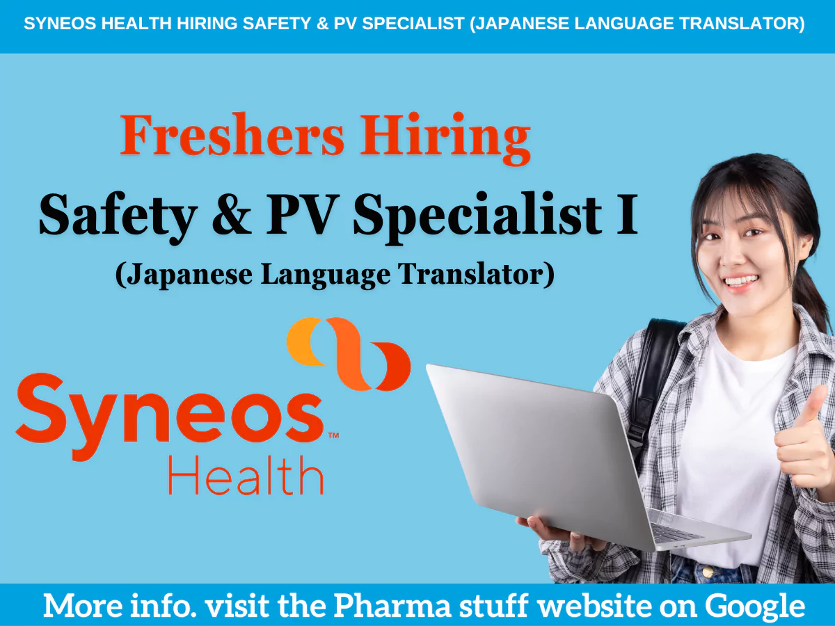 Syneos Health® Hiring Safety & PV Specialist (Japanese Language Translator) in India 3 Syneos Health®: Hiring Safety & PV Specialist (Japanese Language Translator) in India