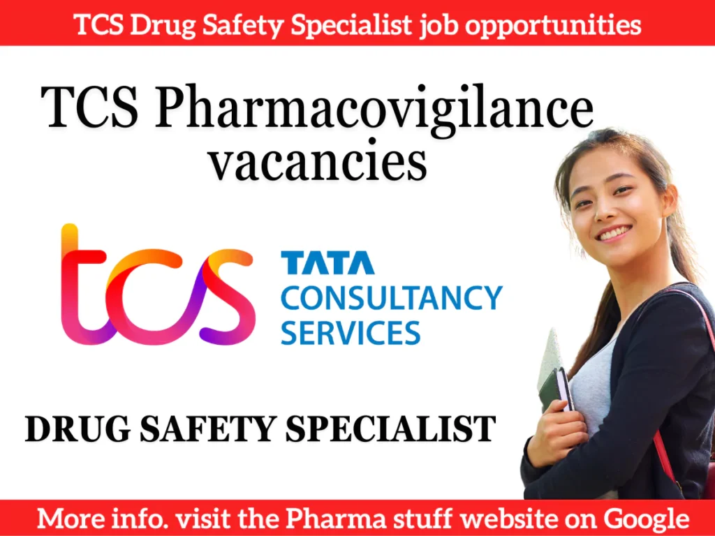 tcs pharmacovigilance vacancies drug safety specialist