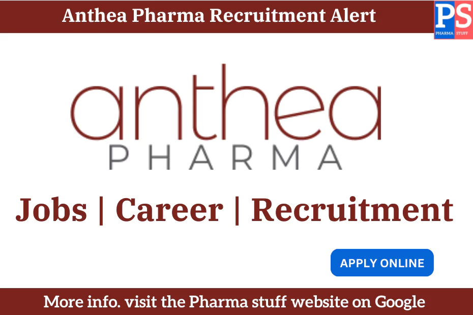 Anthea Pharma Walk-in Interview for Quality Assurance and Quality Control Roles 3 Anthea Pharma Walk-in Interview for Quality Assurance and Quality Control Roles
